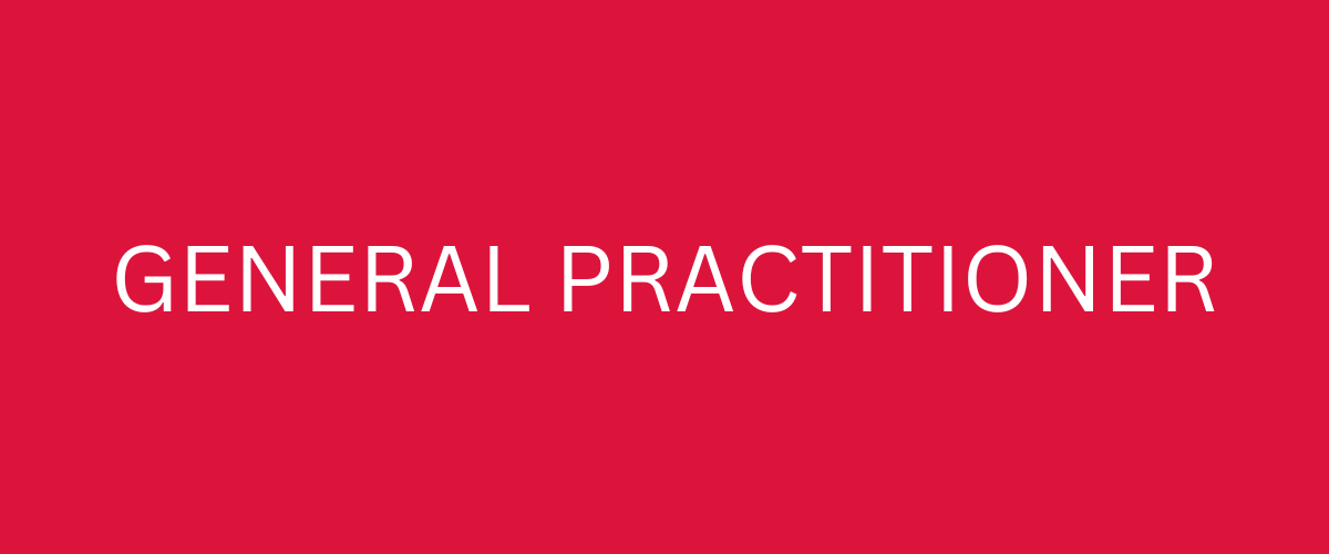 GENERAL PRACTITIONER