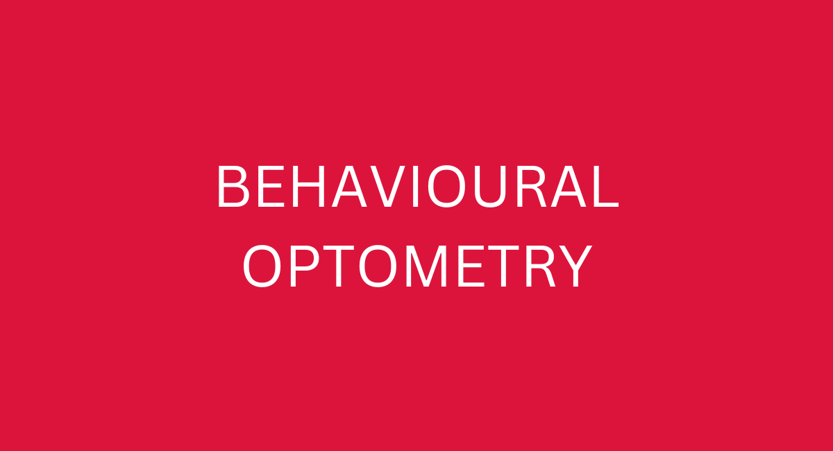 BEHAVIOURAL OPTOMETRY